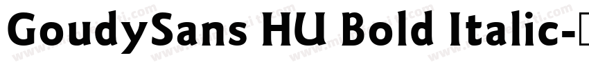 GoudySans HU Bold Italic字体转换